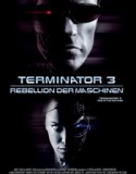 Terminatorul 3 Suprematia Robotilor 2003