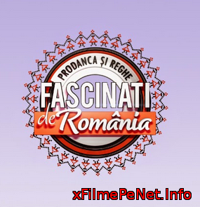Prodanca si Reghe - Fascinati de Romania episodul 5 online HD