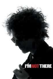 I’m Not There (2007) – filme online gratis
